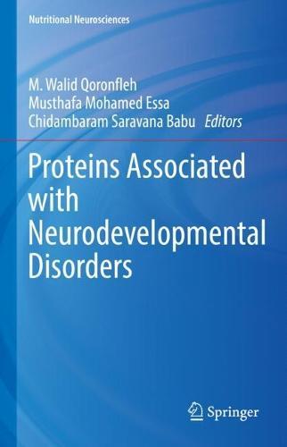 Proteins Associated with Neurodevelopmental Disorders  by M. Walid Qoronfleh at Abbey's Bookshop, 