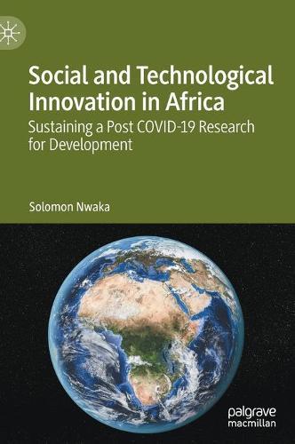 Social and Technological Innovation in Africa: Sustaining a Post COVID-19 Research for Development  by Solomon Nwaka at Abbey's Bookshop, 