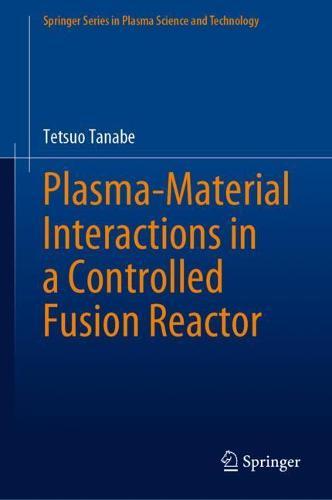 Plasma-Material Interactions in a Controlled Fusion Reactor  by Tetsuo Tanabe at Abbey's Bookshop, 