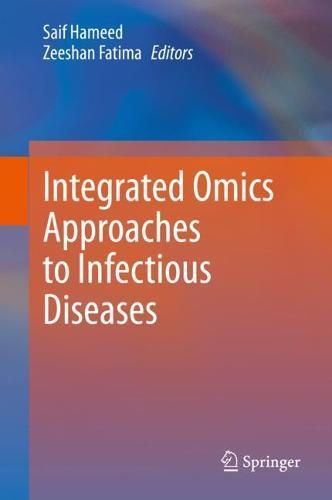Integrated Omics Approaches to Infectious Diseases  by Saif Hameed at Abbey's Bookshop, 