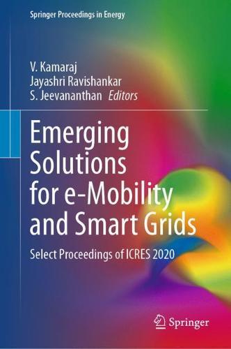 Emerging Solutions for e-Mobility and Smart Grids: Select Proceedings of ICRES 2020  by V. Kamaraj at Abbey's Bookshop, 