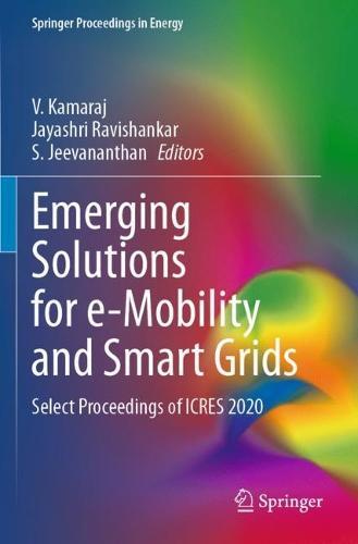 Emerging Solutions for e-Mobility and Smart Grids: Select Proceedings of ICRES 2020  by V. Kamaraj at Abbey's Bookshop, 