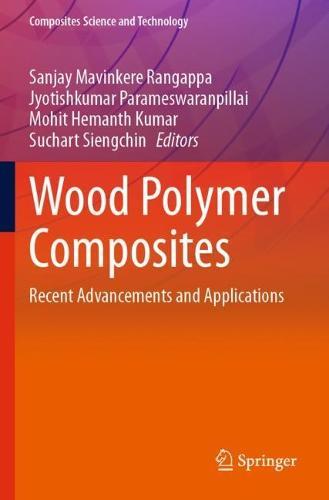 Wood Polymer Composites: Recent Advancements and Applications  by Sanjay Mavinkere Rangappa at Abbey's Bookshop, 