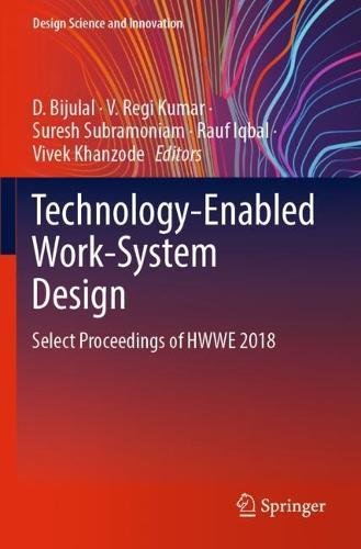 Technology-Enabled Work-System Design: Select Proceedings of HWWE 2018