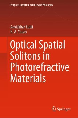 Optical Spatial Solitons in Photorefractive Materials  by Aavishkar Katti at Abbey's Bookshop, 