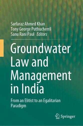 Groundwater Law and Management in India: From an Elitist to an Egalitarian Paradigm  by Sarfaraz Ahmed Khan at Abbey's Bookshop, 