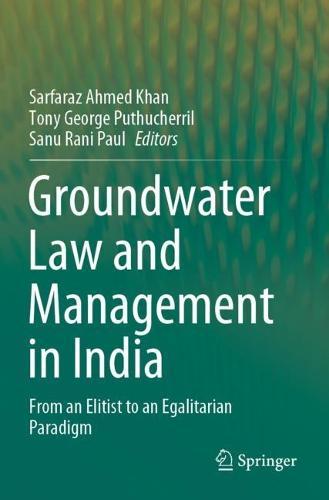 Groundwater Law and Management in India: From an Elitist to an Egalitarian Paradigm  by Sarfaraz Ahmed Khan at Abbey's Bookshop, 