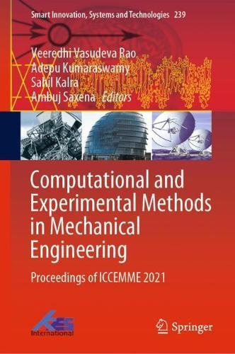 Computational and Experimental Methods in Mechanical Engineering: Proceedings of ICCEMME 2021  by Veeredhi Vasudeva Rao at Abbey's Bookshop, 