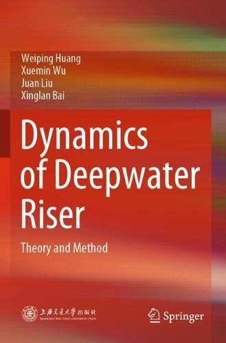 Dynamics of Deepwater Riser: Theory and Method