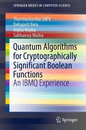 Quantum Algorithms for Cryptographically Significant Boolean Functions ...