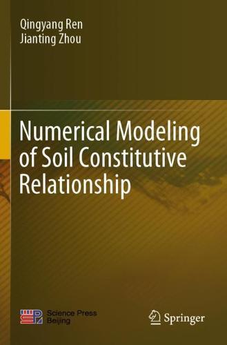 Numerical Modeling of Soil Constitutive Relationship  by Qingyang Ren at Abbey's Bookshop, 