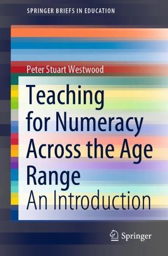 Teaching for Numeracy Across the Age Range: An Introduction  by Peter Stuart Westwood at Abbey's Bookshop, 