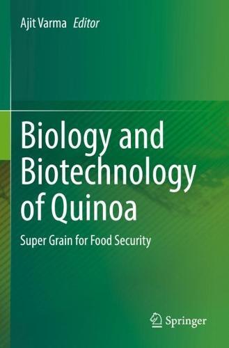 Biology and Biotechnology of Quinoa: Super Grain for Food Security  by Ajit Varma at Abbey's Bookshop, 