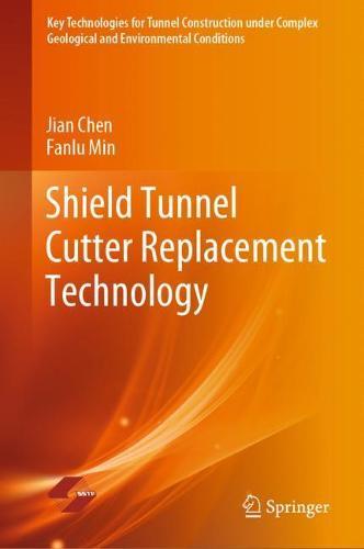 Shield Tunnel Cutter Replacement Technology  by Jian Chen at Abbey's Bookshop, 