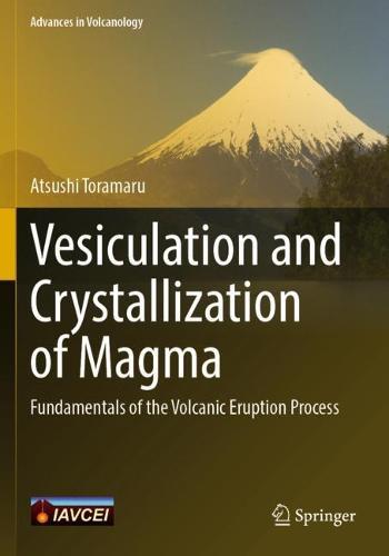 Vesiculation and Crystallization of Magma: Fundamentals of the Volcanic Eruption Process  by Atsushi Toramaru at Abbey's Bookshop, 
