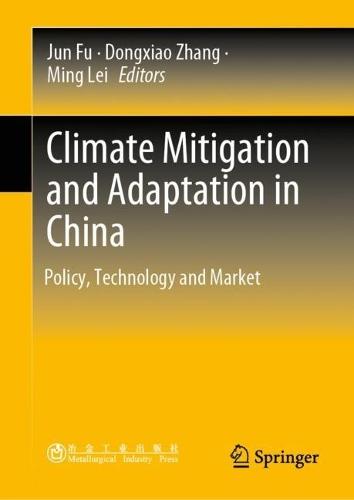 Climate Mitigation and Adaptation in China: Policy, Technology and Market  by Jun Fu at Abbey's Bookshop, 