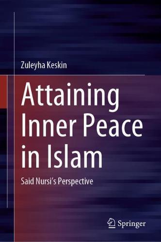 Attaining Inner Peace in Islam: Said Nursi’s Perspective  by Zuleyha Keskin at Abbey's Bookshop, 