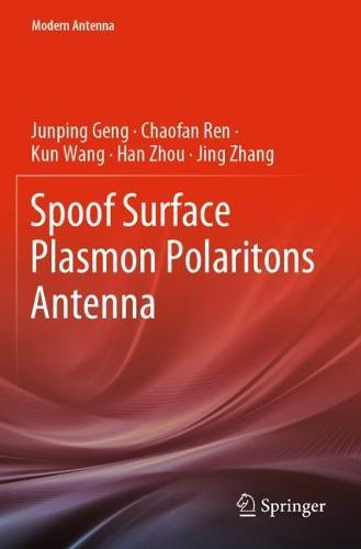 Spoof Surface Plasmon Polaritons Antenna  by Junping Geng at Abbey's Bookshop, 