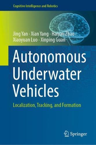 Autonomous Underwater Vehicles: Localization, Tracking, and Formation  by Jing Yan at Abbey's Bookshop, 
