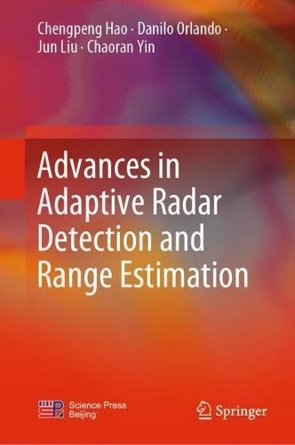 Advances in Adaptive Radar Detection and Range Estimation  by Chengpeng Hao at Abbey's Bookshop, 