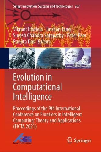 Evolution in Computational Intelligence: Proceedings of the 9th International Conference on Frontiers in Intelligent Computing: Theory and Applications (FICTA 2021)  by Vikrant Bhateja at Abbey's Bookshop, 