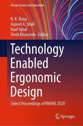 Technology Enabled Ergonomic Design: Select Proceedings of HWWE 2020
