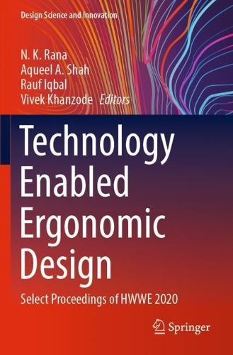 Technology Enabled Ergonomic Design: Select Proceedings of HWWE 2020