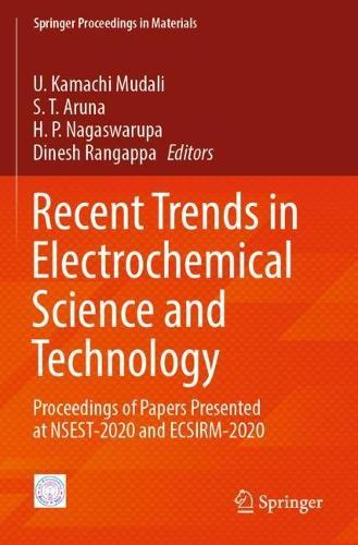 Recent Trends in Electrochemical Science and Technology: Proceedings of Papers Presented at NSEST-2020 and ECSIRM-2020  by U. Kamachi Mudali at Abbey's Bookshop, 