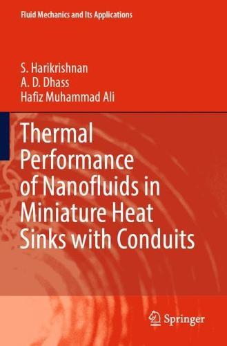 Thermal Performance of Nanofluids in Miniature Heat Sinks with Conduits  by S. Harikrishnan at Abbey's Bookshop, 