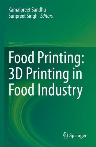 Food Printing: 3D Printing in Food Industry  by Kamalpreet Sandhu at Abbey's Bookshop, 