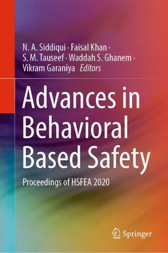 Advances in Behavioral Based Safety: Proceedings of HSFEA 2020  by N. A. Siddiqui at Abbey's Bookshop, 
