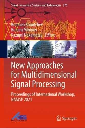 New Approaches for Multidimensional Signal Processing: Proceedings of International Workshop, NAMSP 2021  by Roumen Kountchev at Abbey's Bookshop, 