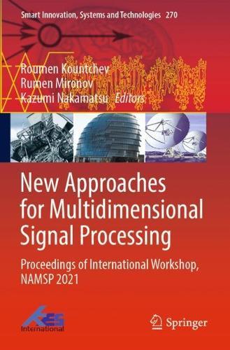 New Approaches for Multidimensional Signal Processing: Proceedings of International Workshop, NAMSP 2021  by Roumen Kountchev at Abbey's Bookshop, 