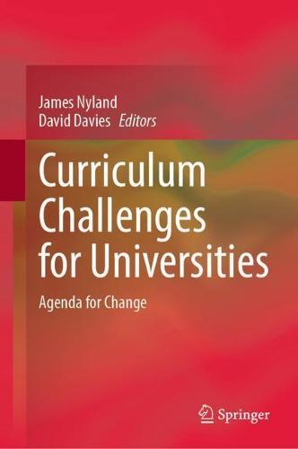 Curriculum Challenges for Universities: Agenda for Change  by James Nyland at Abbey's Bookshop, 