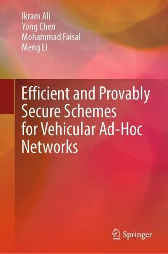 Efficient and Provably Secure Schemes for Vehicular Ad-Hoc Networks  by Ikram Ali at Abbey's Bookshop, 