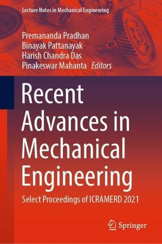 Recent Advances in Mechanical Engineering: Select Proceedings of ICRAMERD 2021  by Premananda Pradhan at Abbey's Bookshop, 