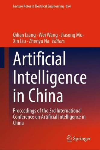 Artificial Intelligence in China: Proceedings of the 3rd International Conference on Artificial Intelligence in China  by Qilian Liang at Abbey's Bookshop, 