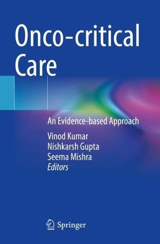 Onco-critical Care: An Evidence-based Approach  by Vinod Kumar at Abbey's Bookshop, 