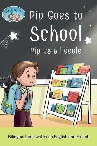 Pip Goes to School (French / English)  by Simona Anuziene at Abbey's Bookshop, 