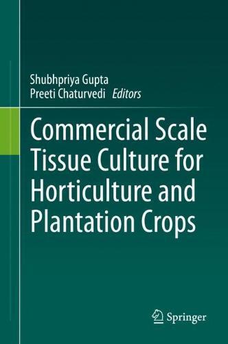 Commercial Scale Tissue Culture for Horticulture and Plantation Crops  by Shubhpriya Gupta at Abbey's Bookshop, 