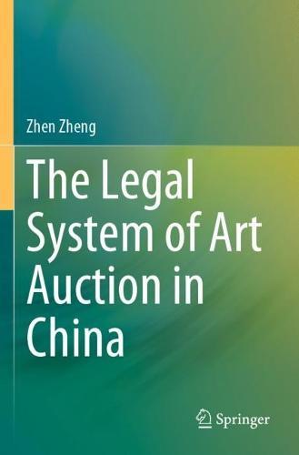 The Legal System of Art Auction in China  by Zhen Zheng at Abbey's Bookshop, 