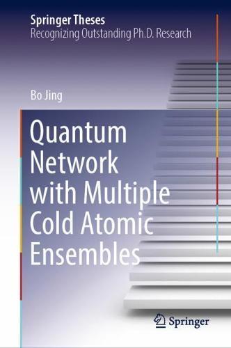 Quantum Network with Multiple Cold Atomic Ensembles  by Bo Jing at Abbey's Bookshop, 