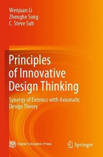Principles of Innovative Design Thinking: Synergy of Extenics with Axiomatic Design Theory