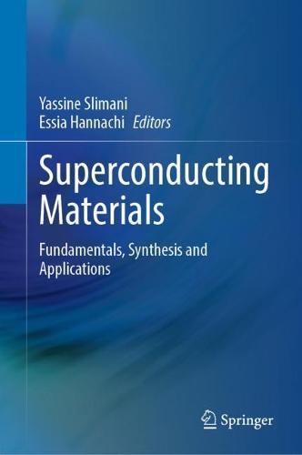 Superconducting Materials: Fundamentals, Synthesis and Applications  by Yassine Slimani at Abbey's Bookshop, 