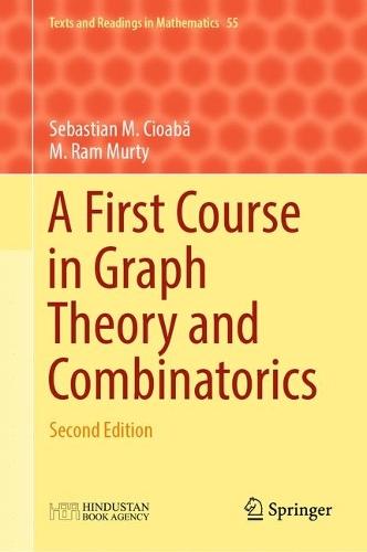 A First Course in Graph Theory and Combinatorics: Second Edition  by Sebastian M. Cioabă at Abbey's Bookshop, 
