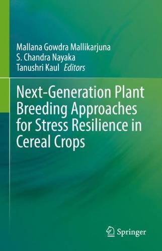 Next-Generation Plant Breeding Approaches for Stress Resilience in Cereal Crops  by Mallana Gowdra Mallikarjuna at Abbey's Bookshop, 