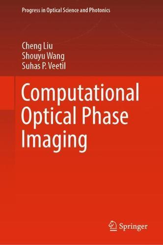 Computational Optical Phase Imaging  by Cheng Liu at Abbey's Bookshop, 