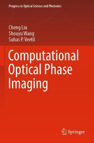 Computational Optical Phase Imaging  by Cheng Liu at Abbey's Bookshop, 