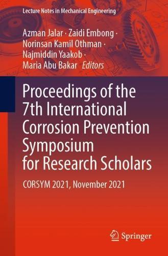 Proceedings of the 7th International Corrosion Prevention Symposium for Research Scholars: CORSYM 2021, November 2021  by Azman Jalar at Abbey's Bookshop, 