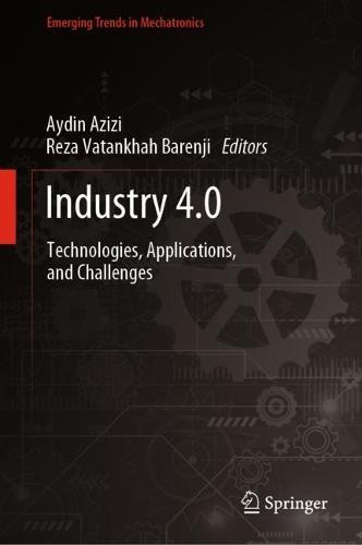 Industry 4.0: Technologies, Applications, and Challenges  by Aydin Azizi at Abbey's Bookshop, 